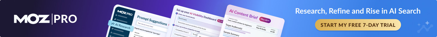 Moz Pro - Research, Refine & Rise in AI Search. Start Your FREE 7-Day Trial
